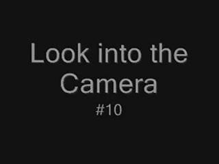 Look into the camera 10 short video